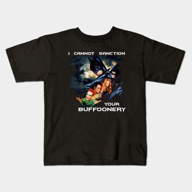 I cannot sanction your buffoonery Kids T-Shirt by jadbean